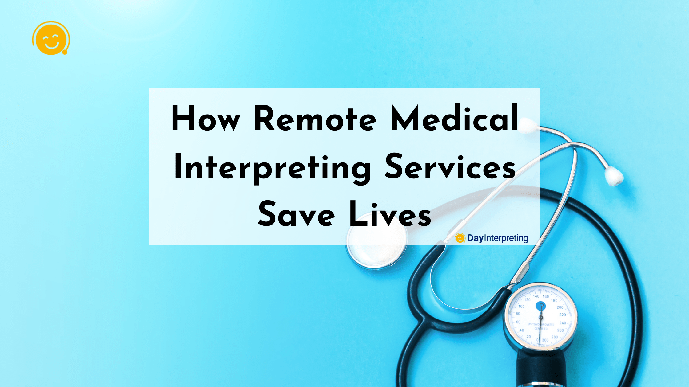 How Remote Medical Interpreting Services Save Lives (Benefits!)