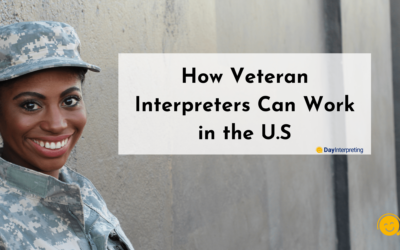 How Veteran Interpreters Can Work in the U.S