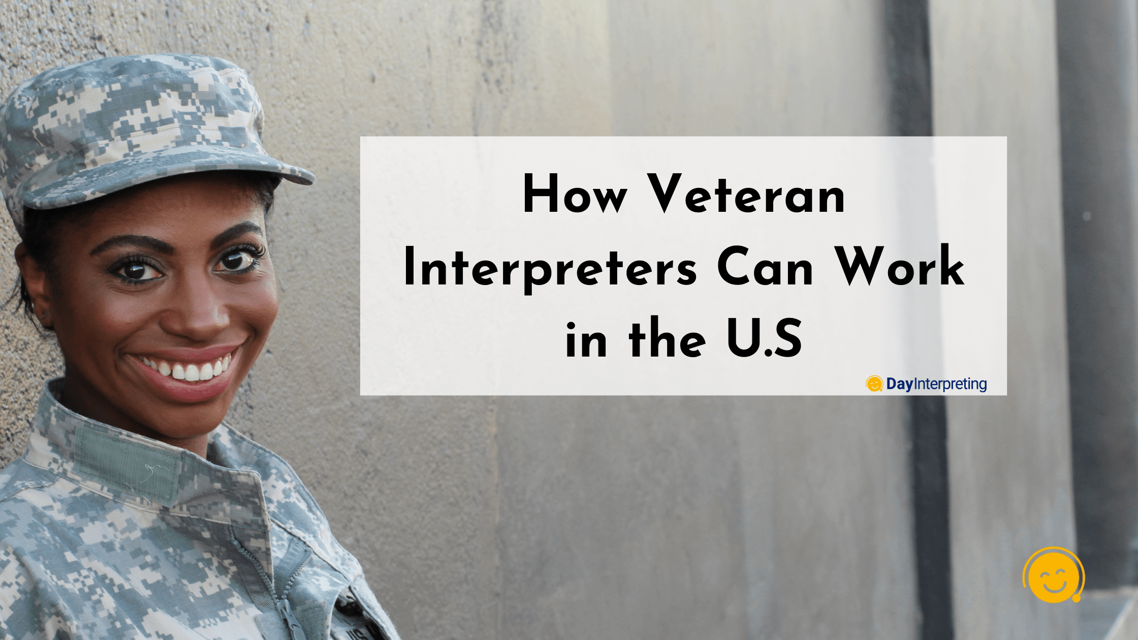 How Veteran Interpreters Can Work in the U.S