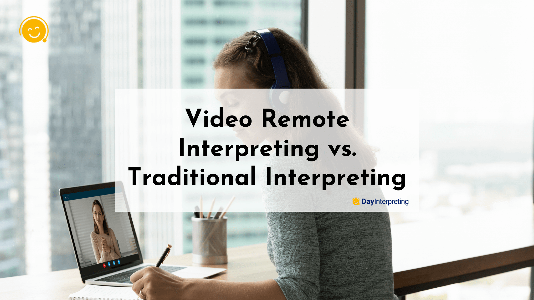 Video remote interpreting vs. traditional interpreting