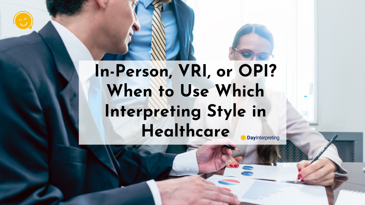 What's the Best Healthcare Interpreting Style to Use?