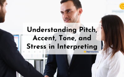 Understanding Pitch, Accent, Tone, and Stress in Interpreting