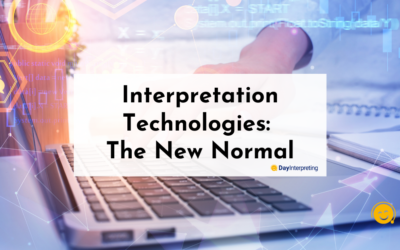 Interpretation Technologies: The New Normal