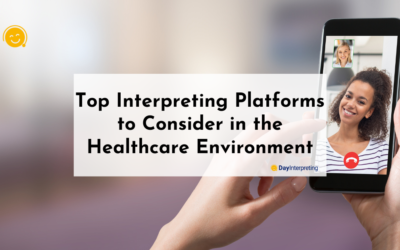 Top Medically-Compliant Interpreting Platforms to Consider in the Healthcare Environment
