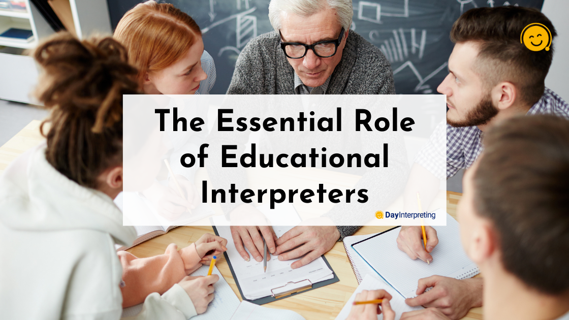 the-essential-role-of-educational-interpreters-day-interpreting-blog