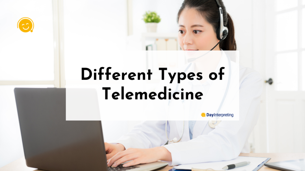 Different Types Of Telemedicine - Day Interpreting Blog