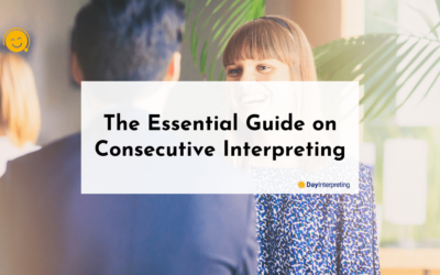 The Essential Guide on Consecutive Interpreting