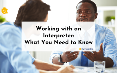 Working with an Interpreter: What You Need to Know