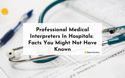 Professional Medical Interpreters In Hospitals: Facts You Might Not Have Known