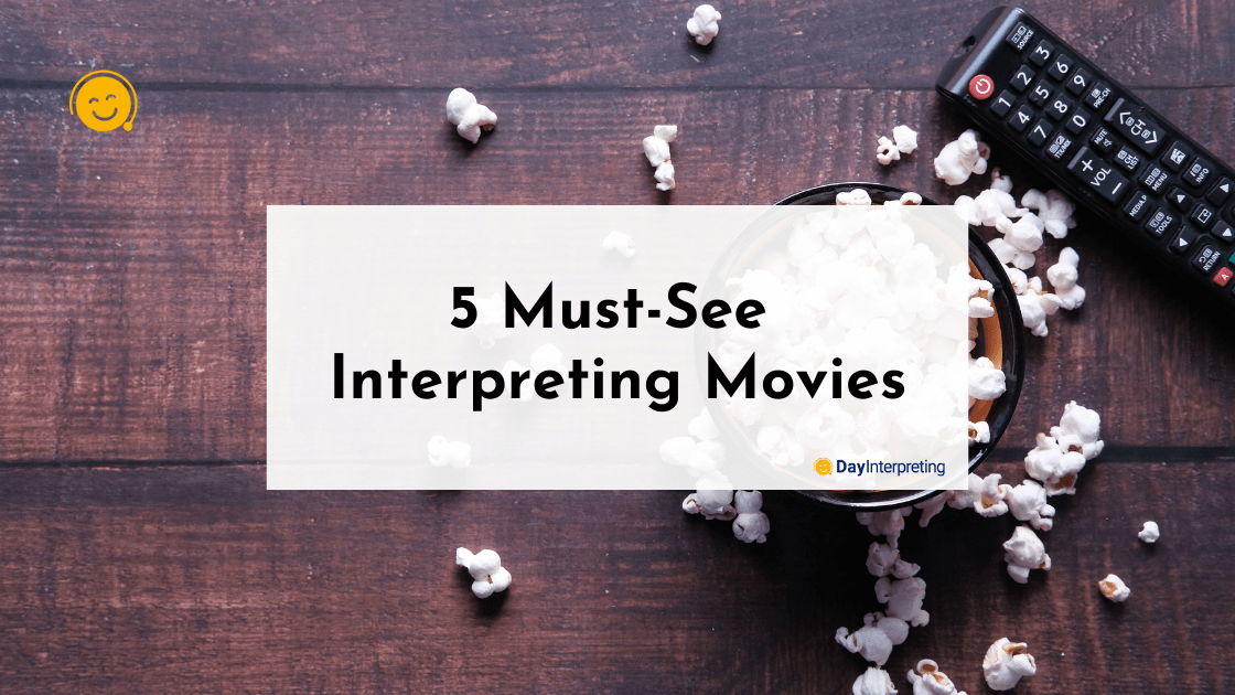 5 Must-See Interpreting Movies