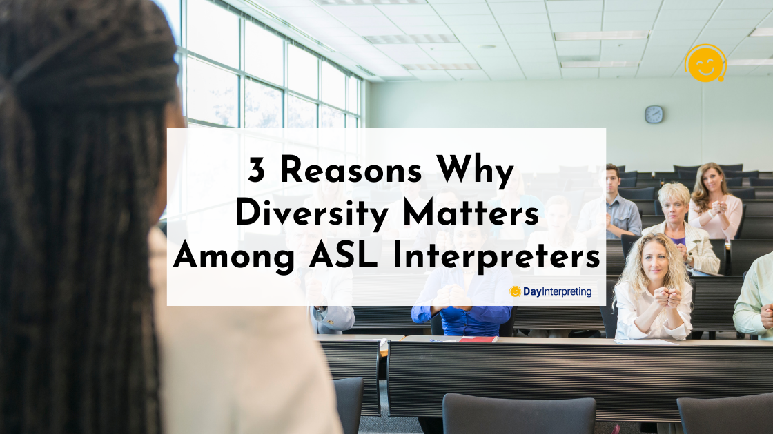 3 Reasons Why Diversity Matters Among ASL Interpreters