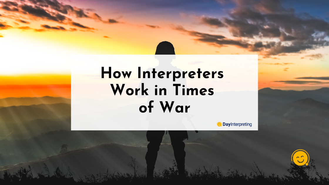 How Interpreters Work in Times of War