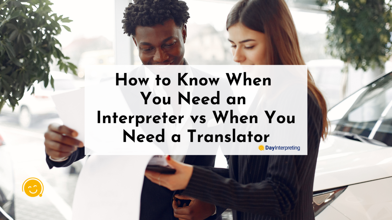 when-you-need-an-interpreter-vs-when-you-need-a-translator