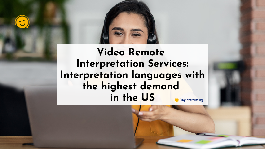 Video Remote Interpretation Services | Interpretation Languages With the Highest Demand in the US
