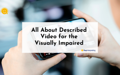 All About Described Video for the Visually Impaired 
