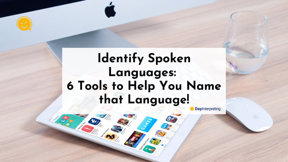 Identify Spoken Languages 6 Tools to Help You Name that Language