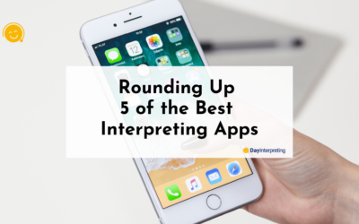 Rounding Up 5 of the Best Interpreting Apps