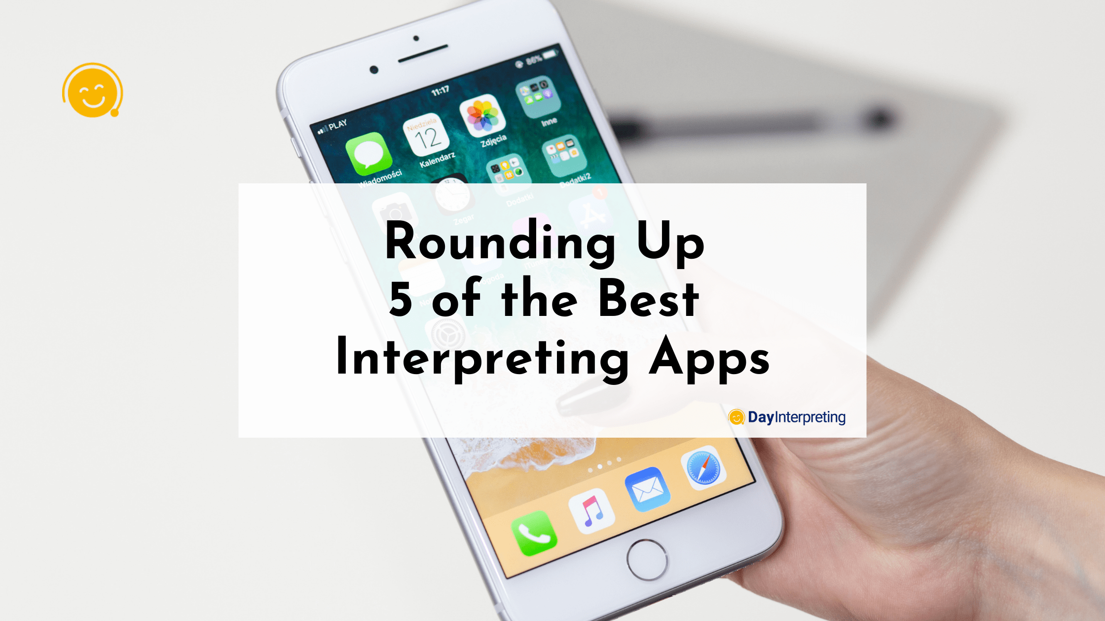Rounding Up 5 of the Best Interpreting Apps