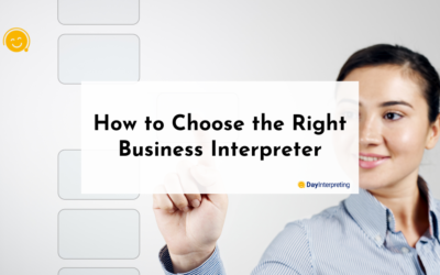 How to Choose the Right Business Interpreter