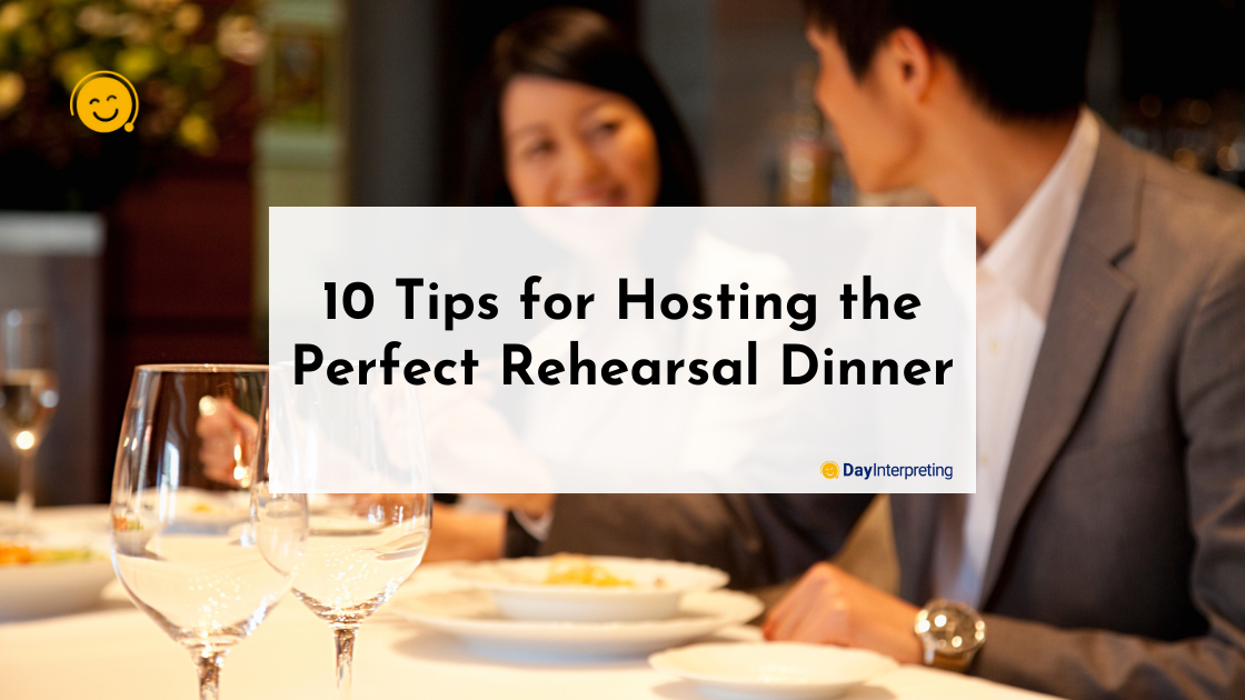 10 Tips for Hosting the Perfect Rehearsal Dinner