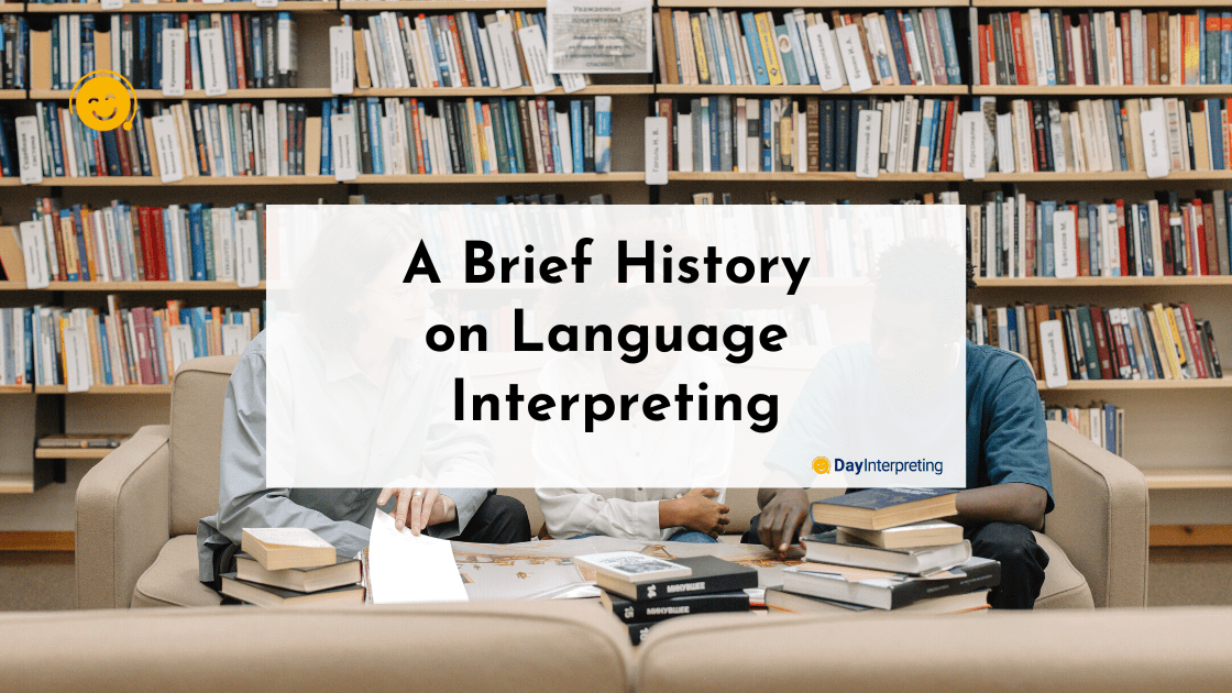 A Brief History on Language Interpreting