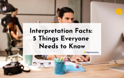Interpretation Facts: 5 Things Everyone Needs to Know
