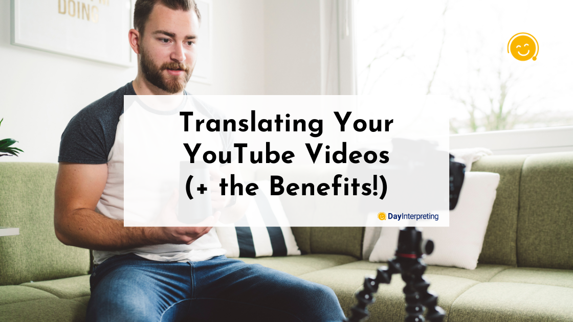Translating Your YouTube Videos (+ the Benefits!)