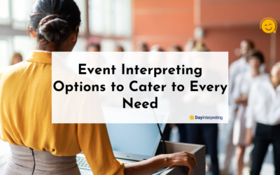 Event Interpreting Options to Cater to Every Need