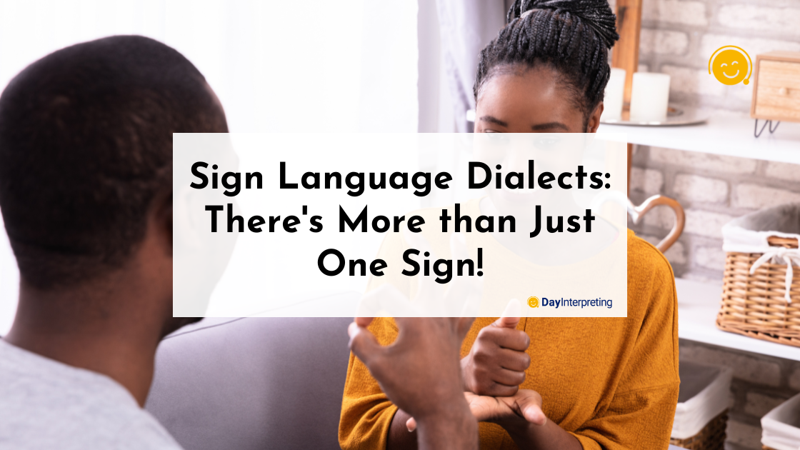 Sign Language Dialects: There's More than Just One Sign!