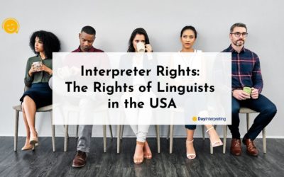 Interpreter Rights: The Rights of Linguists in the USA