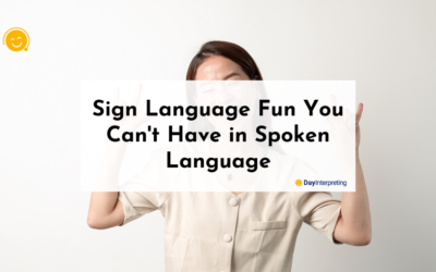 Sign Language Fun You Can’t Have in Spoken Language