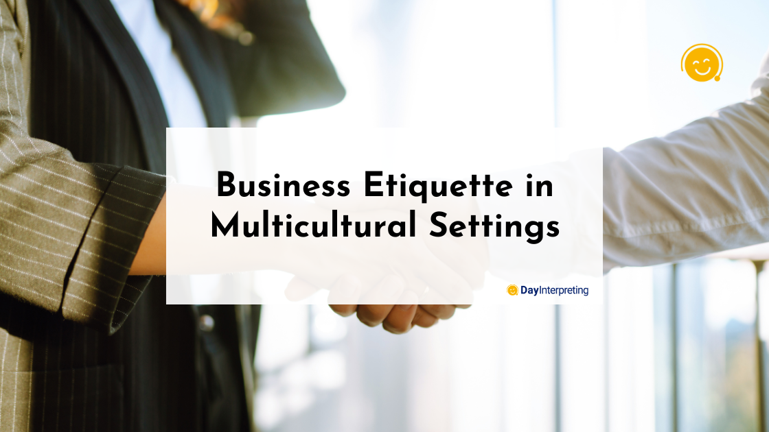 Business Etiquette in Multicultural Settings