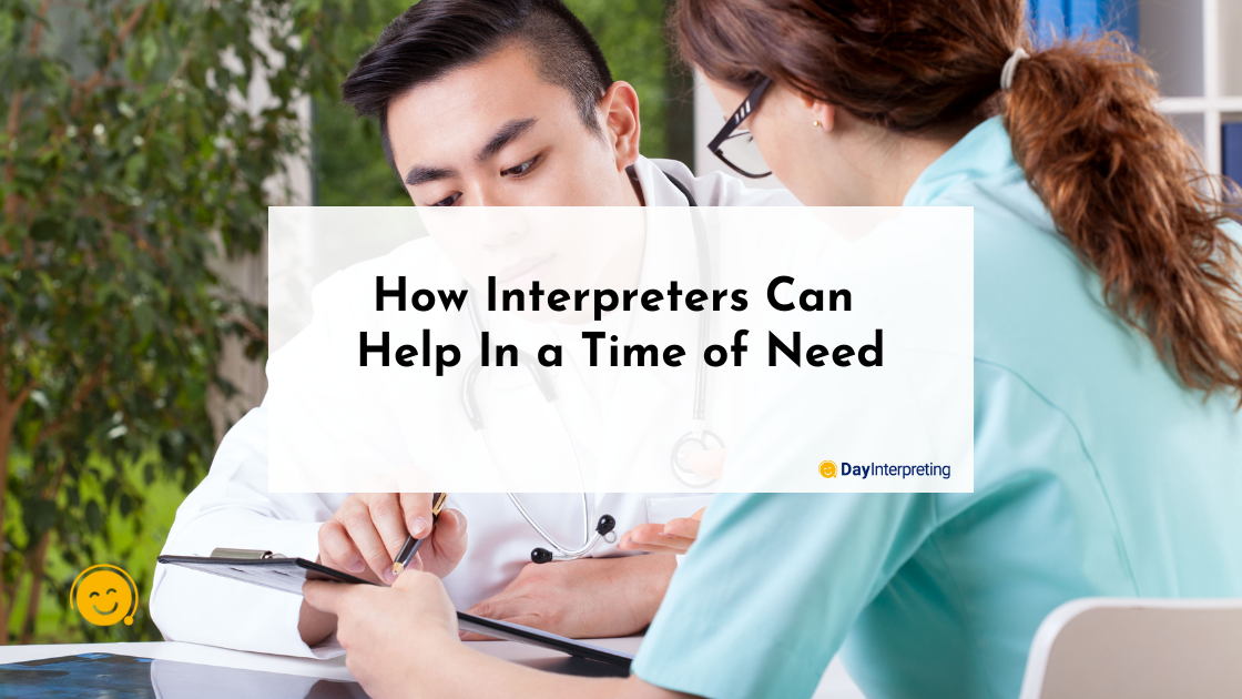 How Interpreters Can Help In a Time of Need