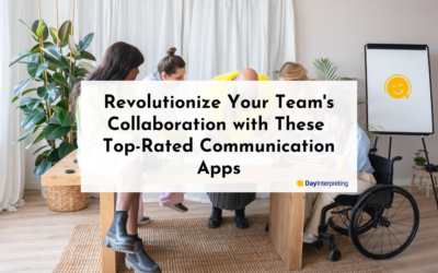 Revolutionize Your Team’s Collaboration with These Top-Rated Communication Apps