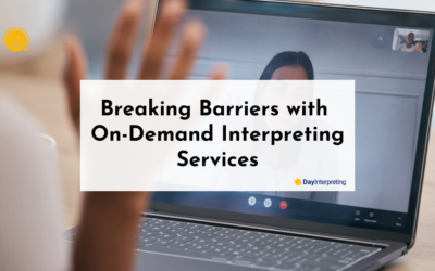 Breaking Barriers with On-Demand Interpreting Services