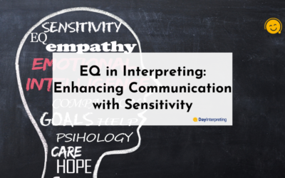 EQ in Interpreting: Enhancing Communication with Sensitivity