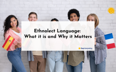 Ethnolect Language: What it is and Why it Matters