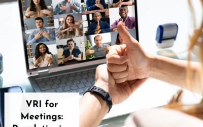 VRI for Meetings: Revolutionize Your Meetings and Conferences with Video Remote Interpreting Services