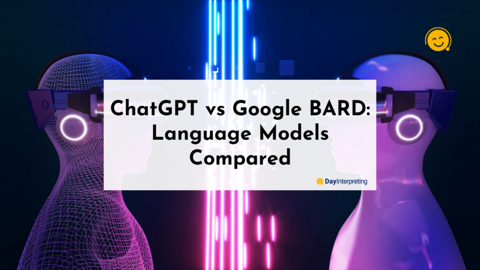 ChatGPT vs Google BARD - Day Interpreting Blog