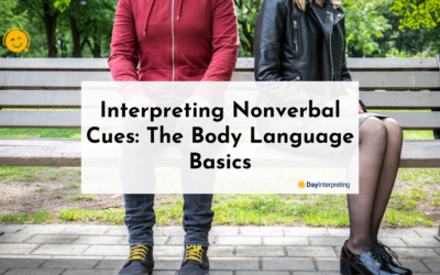 Interpreting Nonverbal Cues: The Body Language Basics