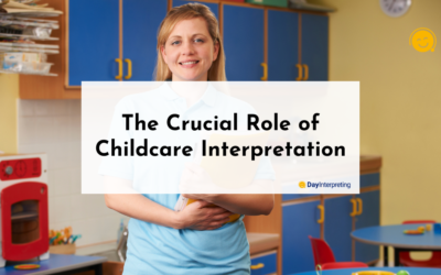 The Crucial Role of Childcare Interpretation
