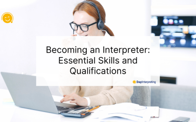 Becoming an Interpreter: Essential Skills and Qualifications