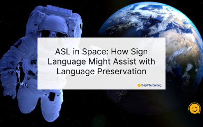 ASL in Space: How Sign Language Might Assist with Language Preservation