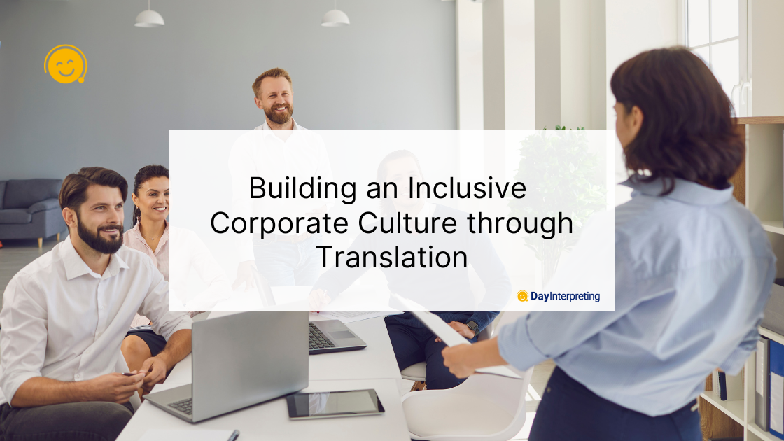 Building an Inclusive Corporate Culture through Translation