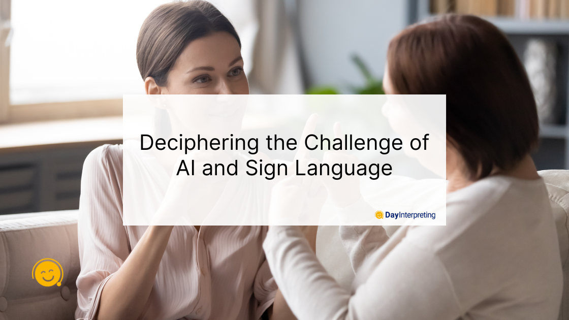 Deciphering the Challenge of AI and Sign Language