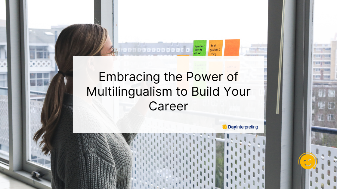 Embracing the Power of Multilingualism to Build Your Career