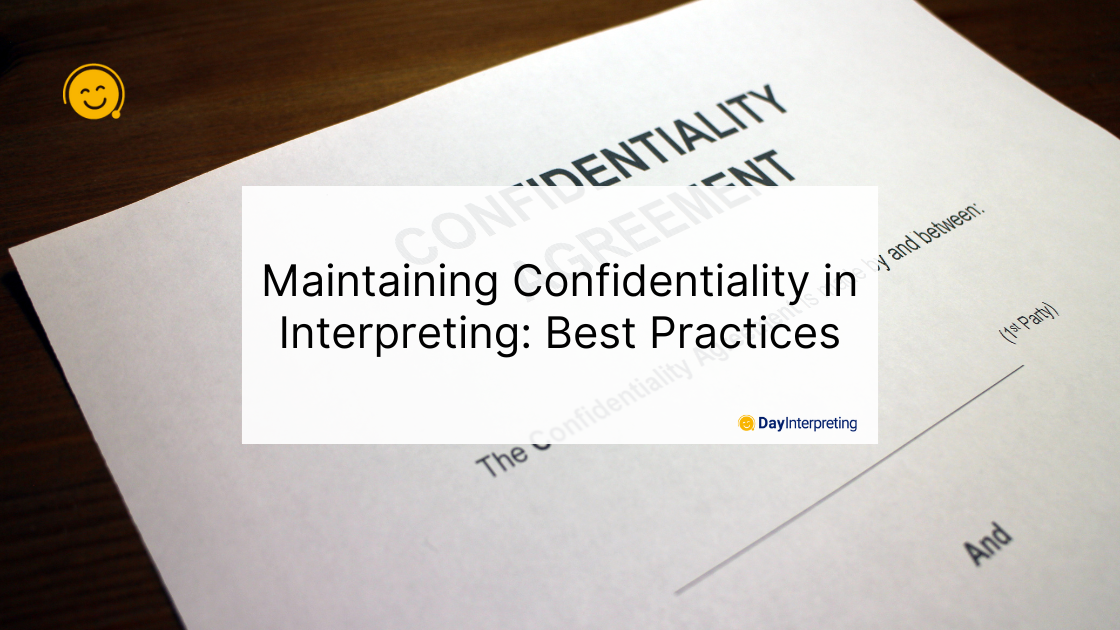 Maintaining Confidentiality in Interpreting: Best Practices
