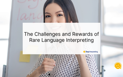The Challenges and Rewards of Rare Language Interpreting