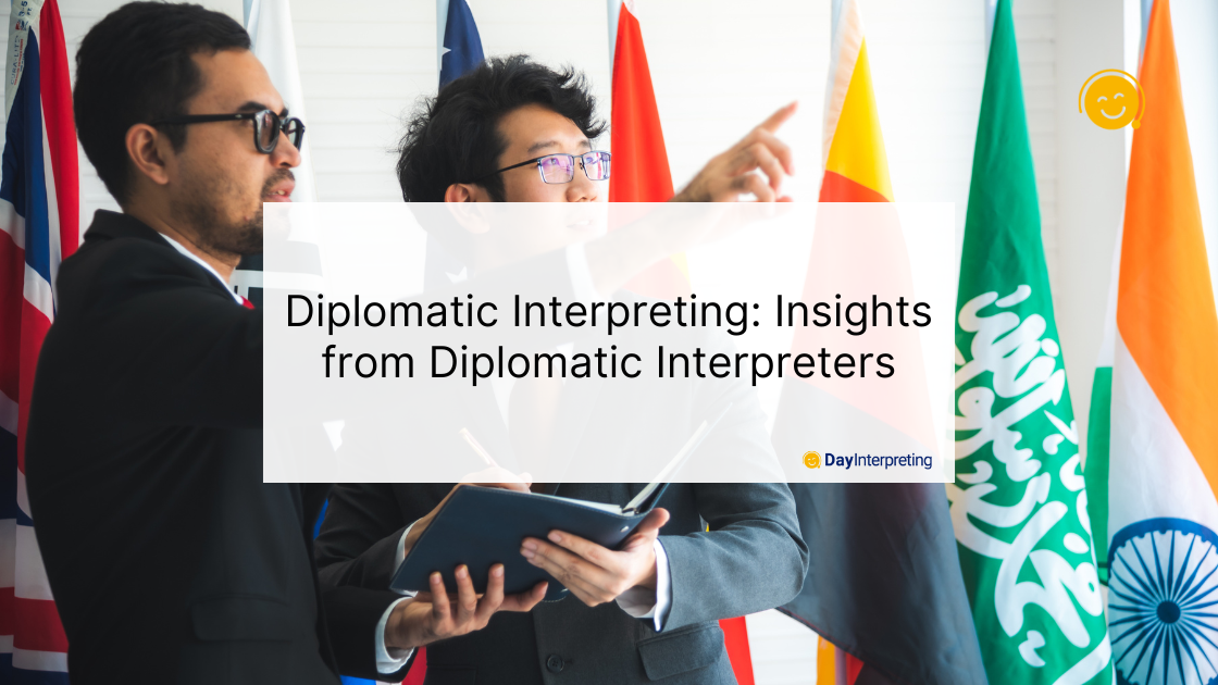 Diplomatic Interpreting: Insights from Diplomatic Interpreters