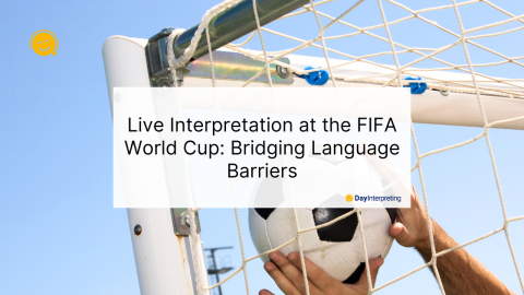 Interpretation at the FIFA World Cup - Day Interpreting Blog